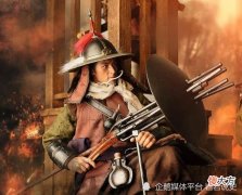 【爱历史】赵士祯：宋太祖赵匡胤后裔，研制掣电铳、迅雷铳、鲁密铳
