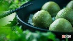 为什么清明要吃青团 为啥清明要吃青团